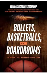 Bullets, Basketballs, and Boardrooms