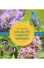 The Ultimate Wildlife Habitat Garden