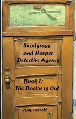 Snodgrass and Harper Detective Agency - The Doctor is Not In