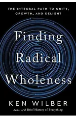 Finding Radical Wholeness