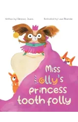 Miss Lolly's Princess Tooth Folly