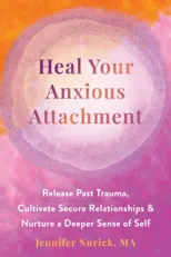 Heal Your Anxious Attachment