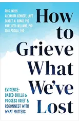 How to Grieve What We've Lost