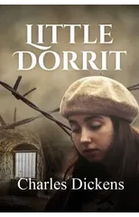 Little Dorrit (ANNOTATED)