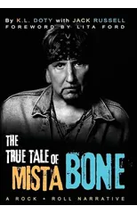 The True Tale of Mista Bone a Rock and Roll Narrative