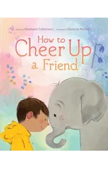 How to Cheer Up a Friend