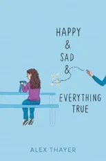 Happy & Sad & Everything True