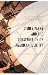 Disney Parks and the Construction of American Identity