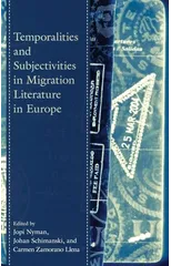 Temporalities and Subjectivities in Migration Literature in Europe