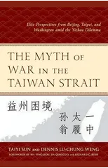 The Myth of War in the Taiwan Strait
