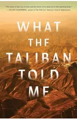 What the Taliban Told Me