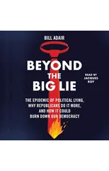 Beyond the Big Lie