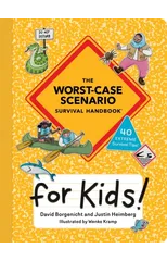 The Worst-Case Scenario Survival Handbook for Kids