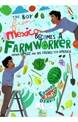 The Boy From Mexico Becomes a Farmworker