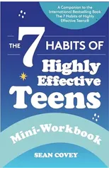 The 7 Habits of Highly Effective Teens