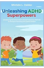 Unleashing ADHD Superpowers