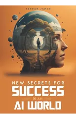 New Secrets for Success in an AI World