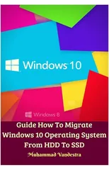 Guide How To Migrate Windows 10 Operating System From HDD To SSD Hardcover Version