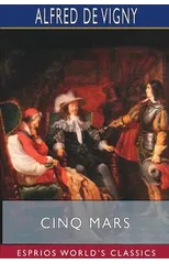 Cinq Mars (Esprios Classics)