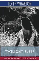Twilight Sleep (Esprios Classics)