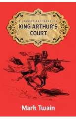 A Connecticut Yankee in King Aruthur's Court