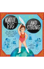 Katie, Big and Strong