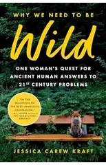 Why We Need to Be Wild