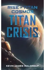Rise of Titan Cosmos The Titan Crisis