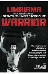 LimaLama Warrior, The Autobiography of Lorenzo "Thumper" Rodriguez