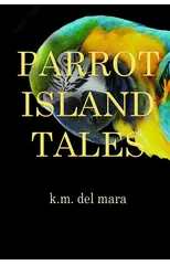 Parrot Island Tales