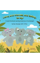 Lions and Worries and Safety, Oh My!