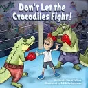 Don't Let the Crocodiles Fight!