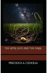 The Apple Seed and the Dark