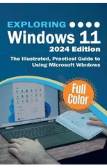 Exploring Windows 11 - 2024 Edition