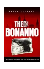 The Bonanno Mafia Crime Family