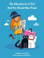 The Adventures of Zoli and Her Brand New Home