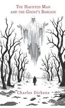 The Haunted Man and the Ghost's Bargain