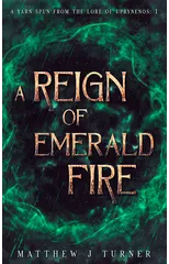 A Reign of Emerald Fire