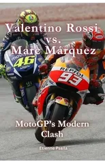 Valentino Rossi vs. Marc Marquez