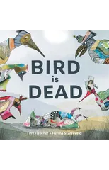 Bird is Dead