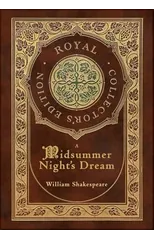 A Midsummer Night's Dream (Royal Collector's Edition) (Case Laminate Hardcover with Jacket)