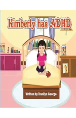 Kimberly has ADHD