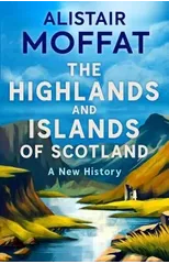 The Highlands and Islands of Scotland