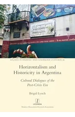 Horizontalism and Historicity in Argentina