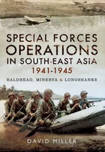 Special Operations South East Asia 1942-1945