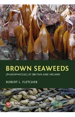 Brown Seaweeds (Phaeophyceae) of Britain and Ireland