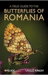 A Field Guide to the Butterflies of Romania