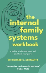 The Internal Family Systems Workbook