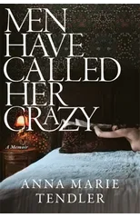 Men Have Called Her Crazy