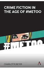 Crime Fiction in the Age of #MeToo